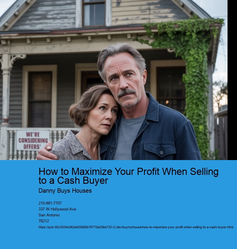 How to Maximize Your Profit When Selling to a Cash Buyer