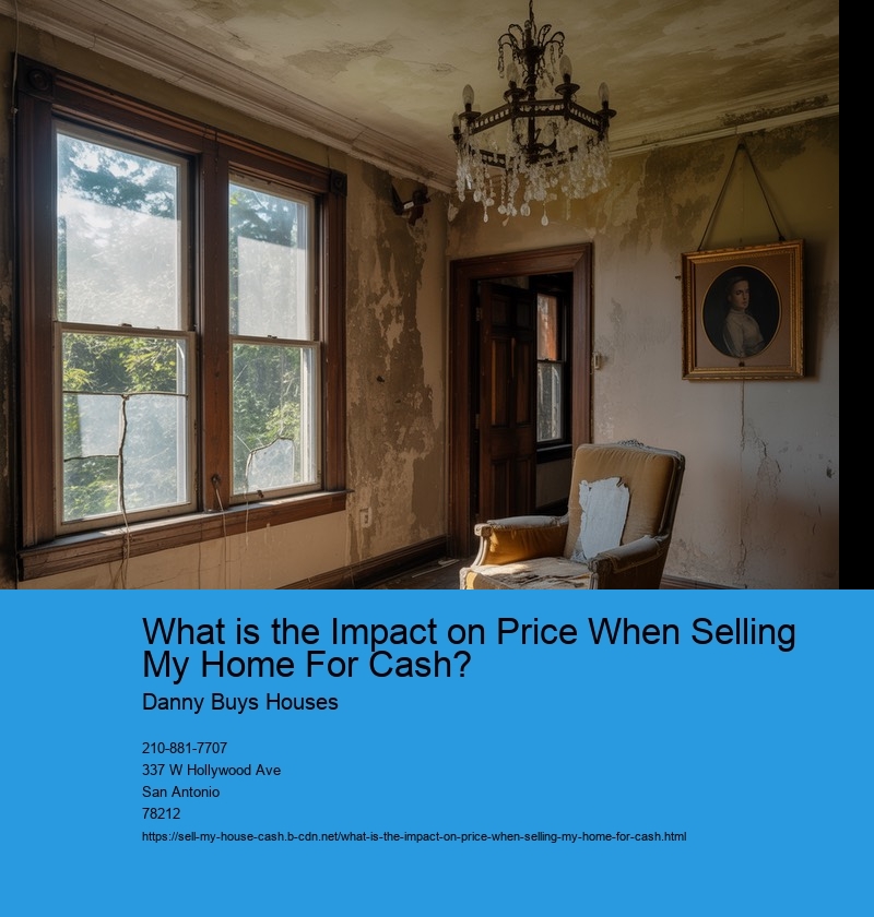 What is the Impact on Price When Selling My Home For Cash?