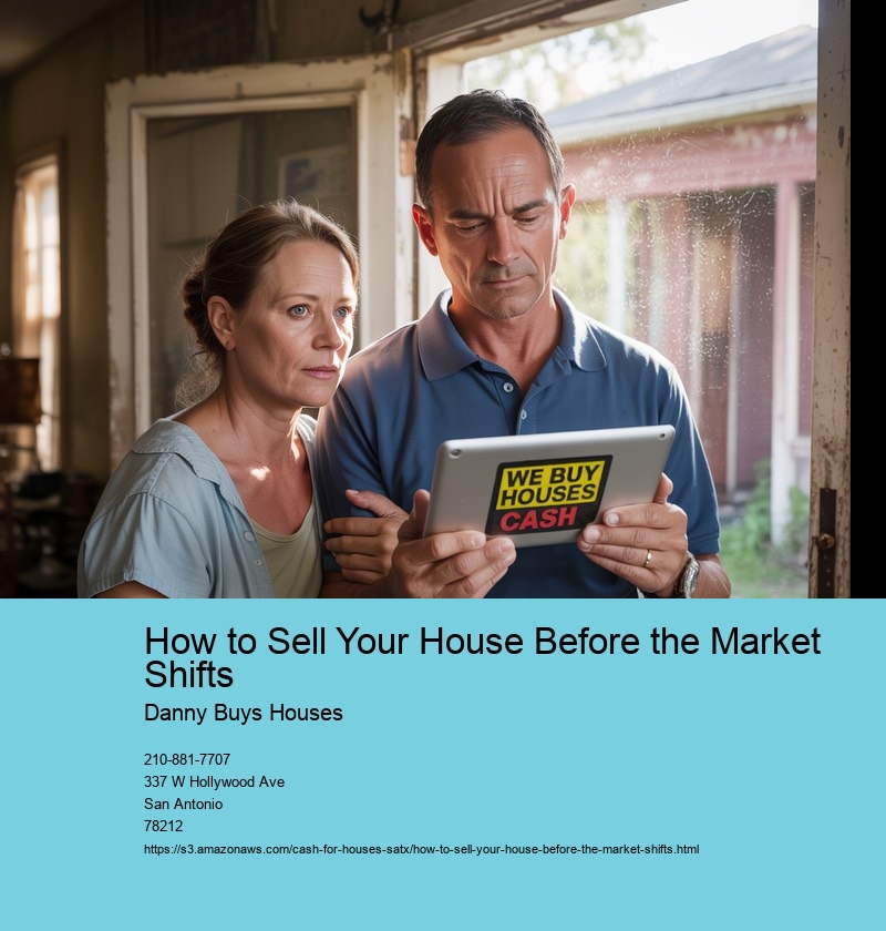How to Sell Your House Before the Market Shifts
