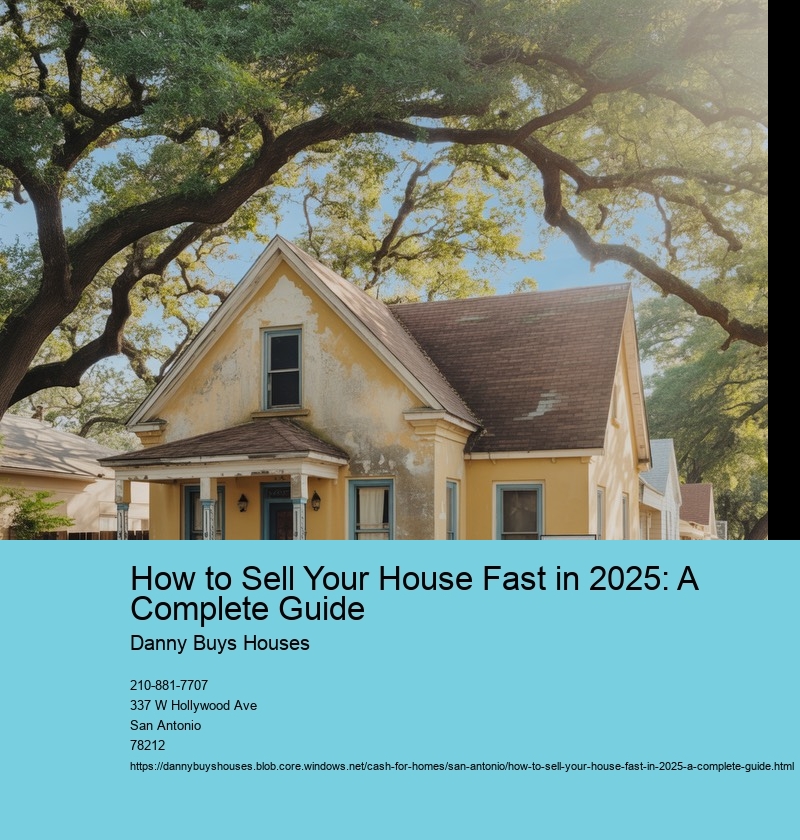 How to Sell Your House Fast in 2025: A Complete Guide