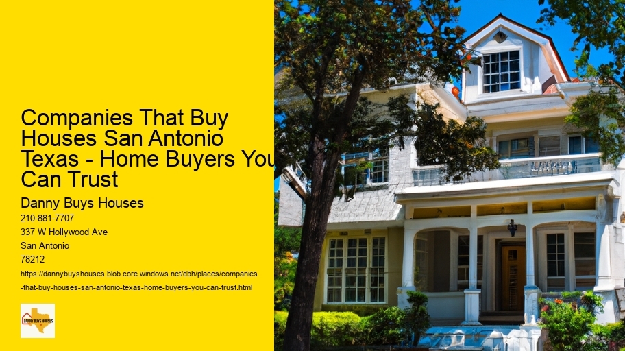 Companies That Buy Houses San Antonio Texas - Home Buyers You Can Trust